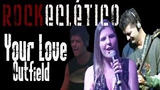 Medley (Your Love - Outfield) e (Sultans of Swing - Dire Straits) - Rock Eclético