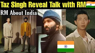 RM ने बोला India के बारे में 🇮🇳 Taz Singh Reveal About India 💜 BTS Talking About India 🇮🇳 BTS India