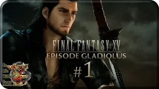 Final Fantasy XV DLC[#1] - Гладиолус (Прохождение на русском(Без комментариев))