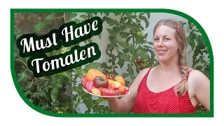 Tomaten erfolgreich anbauen 🍅 mit den richtigen Paradeiser Sorten 🍅 Teil1