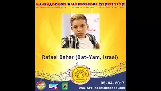 2017 ★ Rafael Bahar | 11 years | Bat-Yam, Israel ★ Concert Gala ★ «Kaleidoscope» (Israel)