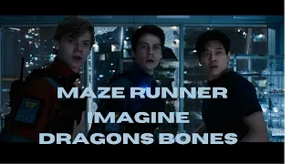 Maze Runner Imagine Dragons Bones