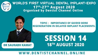 Importance of Guided Bone Regeneration in delayed Implant placements |  Dr Saurabh Kamat |Session 14