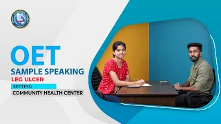 OET Sample Speaking - Leg Ulcer | Community Health Centre