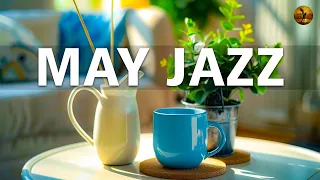 May Jazz - Chill Out with Slow Jazz & Bossa Nova: Perfect for Work, Study, and Dining