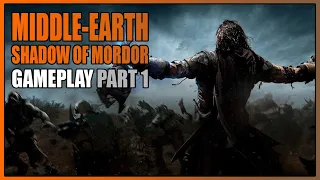 Middle-earth: Shadow of Mordor | Gameplay Part 1 - Revisit in 2024