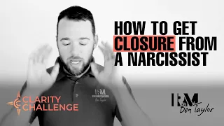 How to get CLOSURE from a Narcissist