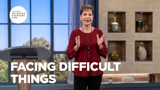 Facing Difficult Things | Joyce Meyer | Enjoying Everyday Life