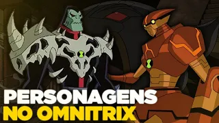 MAIS 10 PERSONAGENS DE BEN 10 QUE DEVERIAM ESTAR NO OMNITRIX