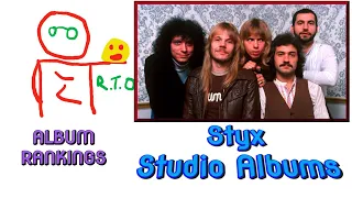 Styx Studio  Albums Ranked (Viewer's Request)