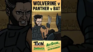 Wolverine v Batman - TOON SANDWICH #funny #wolverine #batman #blackpanther #marvel