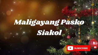 Maligayang Pasko - Siakol Lyrics Video