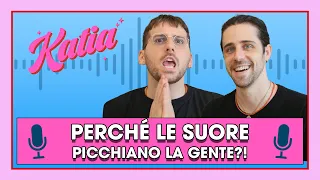 Katia Ep. 14 - Perché le suore picchiano la gente?