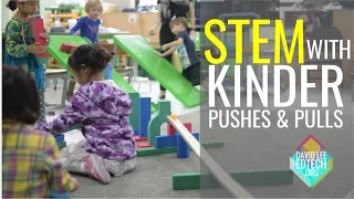 STEM Activities with Kindergarten (NGSS Forces & Interactions: Pushes & Pulls)