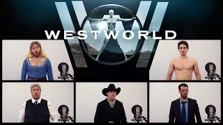 WESTWORLD THEME SONG ACAPELLA