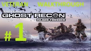 Tom Clancy's Ghost Recon 1 - Island Thunder: Mission 1-''CO1 Watchful Yeoman''