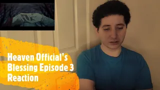 Heaven Official's Blessing Episode 3 Reaction