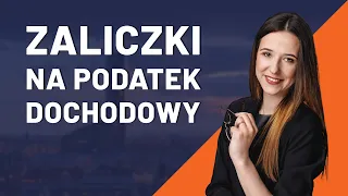 Zaliczki na podatek dochodowy.