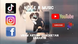 Vram & Artush Khachikyan - Karantin 2022