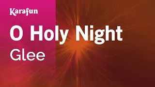 O Holy Night - Glee | Karaoke Version | KaraFun