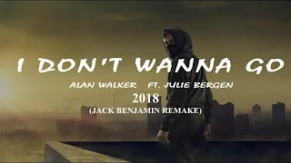 Old 2018 | Alan Walker - I Don't Wanna Go ft. Julie Bergen (Jack Benjamin Remake)