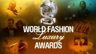 World Fashion Luxury Awards 2012 Part 2