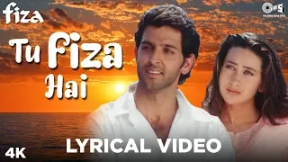 Tu Fiza Hai Lyrical - Fiza |  Hrithik, Karisma | Sonu Nigam, Alka Yagnik, Prashant Samaddar