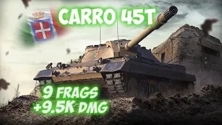 Carro 45t - 9 Frags 9.5K Damage - Ideal implementation! - World Of Tanks