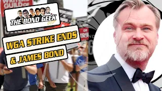 WGA Strike Ends What Does That Mean For James Bond | Christopher Nolan Rumors