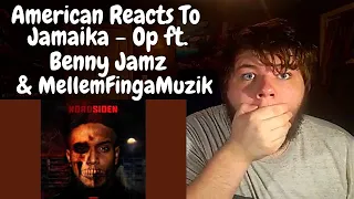 American Reacts To | Jamaika - Op ft. Benny Jamz & MellemFingaMuzik | Danish Rap