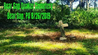 Bear Gap Quaker Cemetery (Est. 1843) Bear Gap, Pennsylvania 8/26/2019