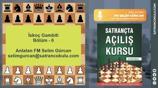 SATRANÇTA KARŞI SALDIRI TEKNİĞİ (İSKOÇ GAMBİTİ - 3)