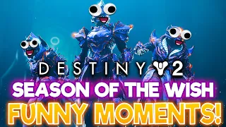 Destiny 2 Season of the Wish FUNNY MOMENTS!