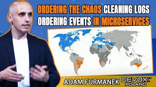 Ordering the chaos • Adam Furmanek • Devoxx Poland 2021