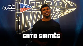 Gato Siamês - Sessão Acústica Com Xamã | Rádio Globo