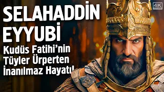 Selahaddin Eyyubi - Kudüs Fatihi'nin Tüyler Ürperten İnanılmaz Hayatı!