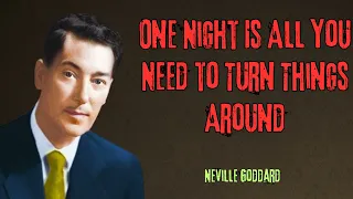 One Night Is All You Need to Turn Things Around  Neville Goddards Powerful Technique