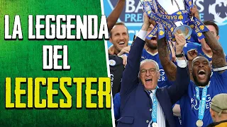 L'ASSURDO MIRACOLO del LEICESTER di Claudio Ranieri