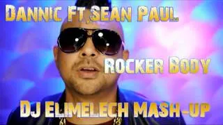 Dannic Ft Sean Paul - Rocker Body (DJ Elimelech Mash-Up)