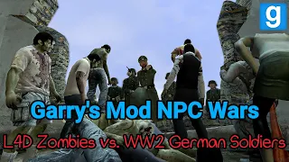 Garry's Mod NPC Wars - L4D Zombies vs. WW2 German Soldiers