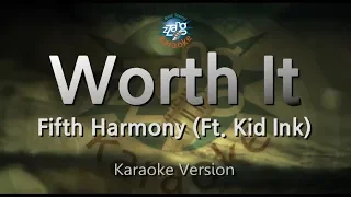 Fifth Harmony-Worth It (Ft. Kid Ink) (Karaoke Version)