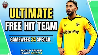 ULTIMATE FREE HIT TEAM | TRENT in? HAVERTZ vs ODEGAARD | FPL GW34