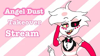 Angel Dust Takeover stream