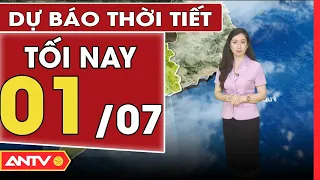 Dự báo thời tiết tối ngày 1/7: Bắc và Trung bộ có nắng nóng gay gắt do áp thấp nóng phía Tây | ANTV