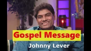 Johnny Lever - Gospel Message - Zindagi Yesu Deta Hai