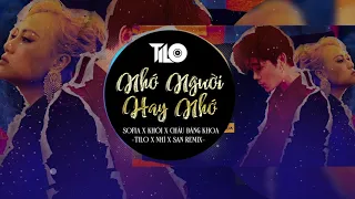 Sofia x Khói x Châu Đăng Khoa - Nhớ Người Hay Nhớ - TiLo x Nhí x San Remix