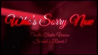 Who’s Sorry Now (Slowed + Reverb) Cruella Trailer Version