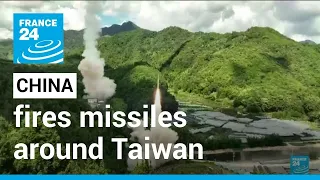 China fires missiles around Taiwan in major military drills • FRANCE 24 English