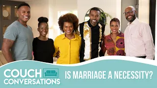 Is Marriage a Necessity  | S3 E4 | Couch Conversations