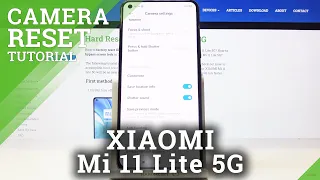 How to Reset Camera on XIAOMI Mi 11 Lite 5G – Remove Camera Effects
